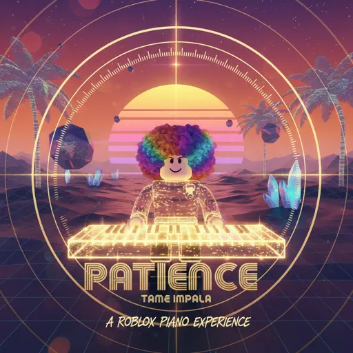 Roblox Piano Sheets - Patience by Tame Impala